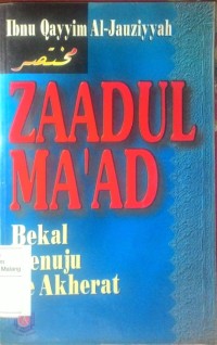 Zaadul ma'ad : bekal menuju ke akherat