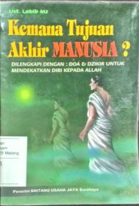 Kemana tujuan akhir manusia