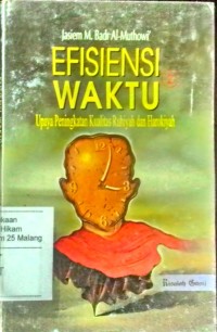 Efisiensi waktu: upaya peningkatan kualitas ruhiyah dan harokiyah