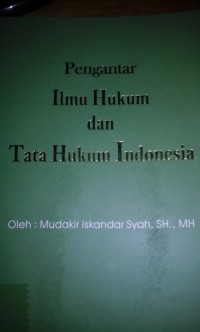 Pengantar ilmu hukum dan tata hukum indonesia