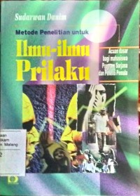 Metode Penelitian untuk ilmu-ilmu prilaku / Sudarwan Danim