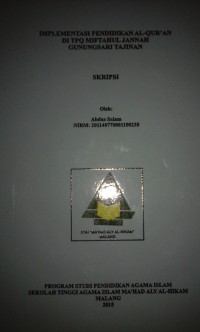 Implementasi Pendidikan Al-Qur'an Di TPQ Miftahul Jannah Gunung Sari Tajinan