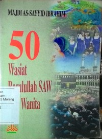 50 wasiat Rasululloh SAW bagi wanita