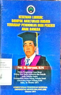 Kesenian ludrk dampak akulturasi budaya terhadap pendidikan budi pekerti anak bangsa