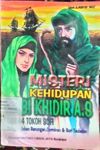 Misteri kehidupan nabi Khidir A.S dan 44 tokoh sufi