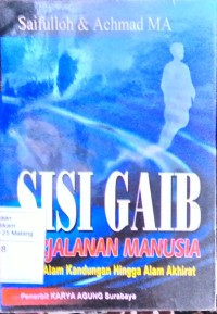 Sisi gaib perjalanan manusia dari alam kandungan hingga alam akhirat