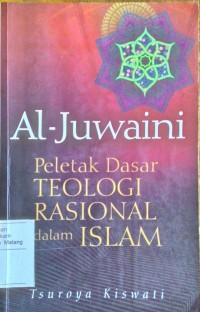 Al-Juwaini : Peletak dasar teologi rasional dalam islam