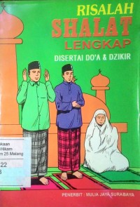 Risalah shalat lengkap disertai doa dan dzikir