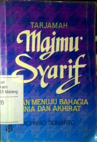 Tarjamah majmu' syarif: jalan menuju bahagia dunia dan akhirat