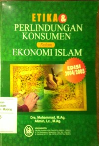 Etika dan perlindungan konsumen dalam ekonomi islam