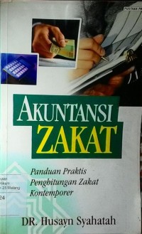 Akuntansi zakat: panduan praktis penghitungan zakat kontemporer