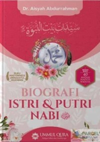 Biografi Istri & Putri Nabi