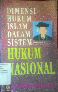 Dimensi hukum Islam dalam hukum nasional