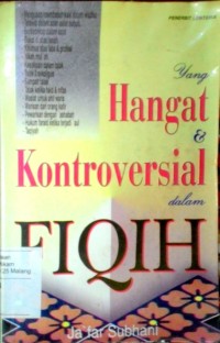 Yang hangat dan kontroversial dalam Fiqih