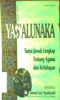 Yas'alunaka : tanya jawab lengkap tentang agama dan kehidupan