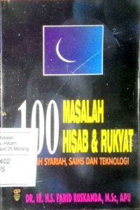 100 masalah hisab dan rukyat: telaah syariah, sains dan teknologi