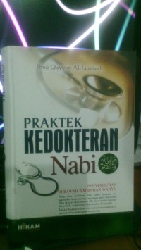 Praktek kedokteran nabi Nabi Muhammad SAW: penyembuhan di bawah bimbingan wahyu