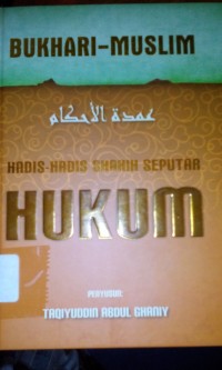 Hadis-hadis shahih seputar hukum