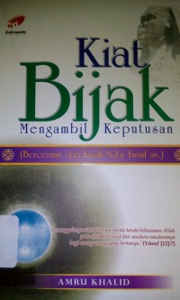 kiat bijak mengambil keputusan; bercermin dari kisah nabi Yusuf as.