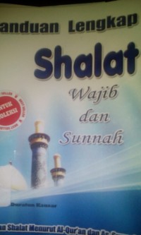 Panduan lengkap shalat wajib dan sunnah