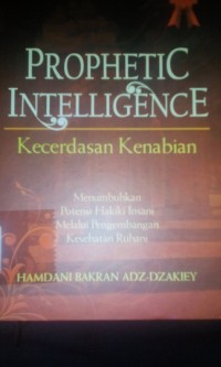 Prophetic intelligence = Kecerdasan kenabiyan