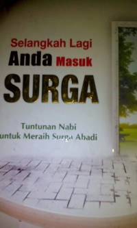 Selangkah lagi anda masuk surga