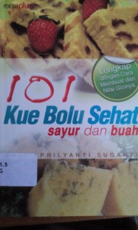 Seratus satu kue Bolu sehat sayur dan buah