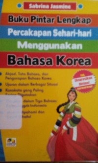 Buku pintar lengkap percakapan sehari-hari menggunakan bahasa korea