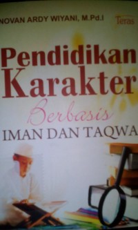 Pendidikan karakter berbasis iman dan taqwa