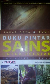 Buku pintar sains untuk pelajar = the science book