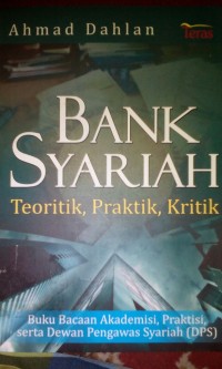 Bank Syari'ah; Teoritik, Praktik, Kritik