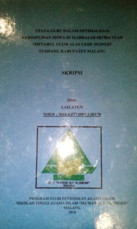 Upaya guru dalam optimalisasi kedisiplinan siwa di madrasah ibtida'iyah miftahul ulum alas gedi ngingit tumpang