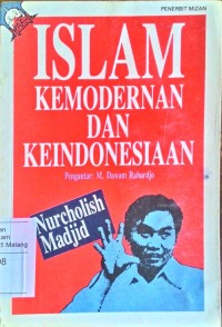 Islam kemodernan dan keindonesiaan