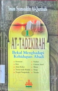 At-Tadzkirah : Bekal menghadapi kehidupan abadi