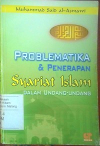 Problematika dan penerapan syariat Islam dalam undang-undang