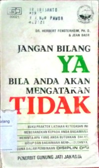 Jangan bilang ya bila anda akan menyatakan tidak