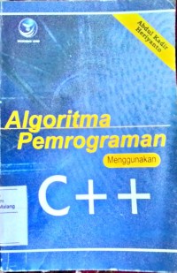 Algoritma Pemrograman menggunakan C++/ Abdul Kadir