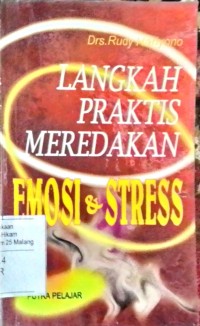 Langkah praktis meredakan emosi dan stress
