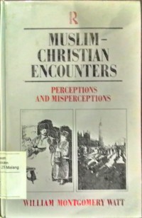 Muslim- Christian encounter: perceptions and misperceptions