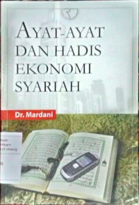 Ayat-ayat dan hadis ekonomi syariah