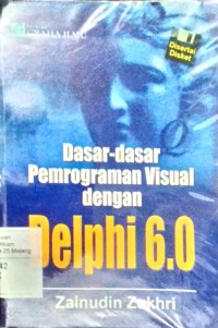 Dasar-dasar pemograman visual dengan Delphi 6.0