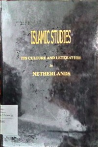 Islamic studies: its culture and leterature in netherland