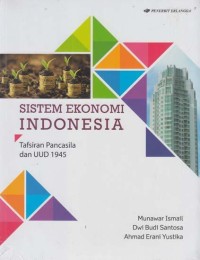 Sistem Ekonomi Indonesia Tafsiran Pancasila dan UUD 1945