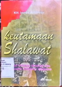 Keutamaan Sholawat : Usulan tentang manfaat dan keutamaan membaca sholawat