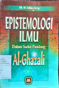 Epistemologi ilmu dalam sudut pandang ghazali