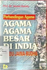 Perbandingan Agama: Agama-Agama Besar Di India Hindu - Jaina - Budha