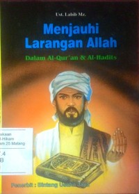 Menjauhi larangan Allah: dalam alquran dan al hadits