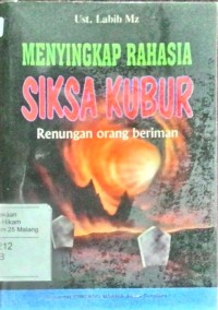 Menyingkap rahasia siksa kubur: renungan orang beriman