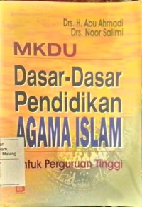 Dasar-dasar agama Islam : buku teks pendidikan Agama Islam pada perguruan tinggi umum