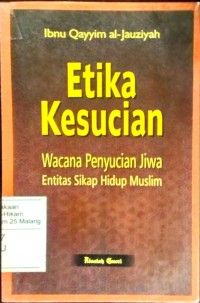 Etika kesucian: wacana penyusian jiwa entitas sikap hidup muslim